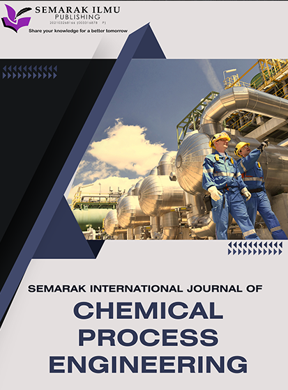 Semarak International Journal of Chemical Process Engineering (SIJCPE)