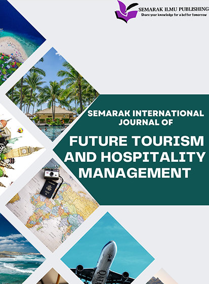 Semarak International Journal of Future Tourism and Hospitality Management (SIJFTHM)