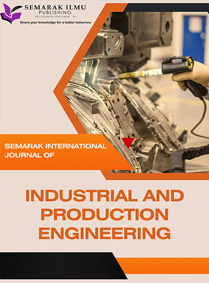 Semarak International Journal of Industrial and Production Engineering (SIJIPE)