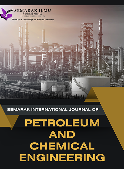 Semarak International Journal of Petroleum and Chemical Engineering (SIJPCE)